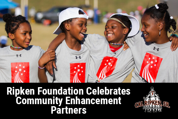 RIPKEN FOUNDATION CELEBRATES COMMUNITY ENHANCEMENT